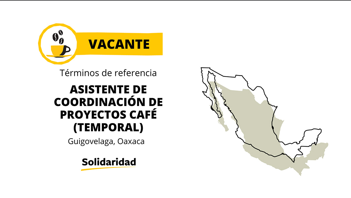 Vacante: Asistente de Coordinación de proyectos café (temporal)